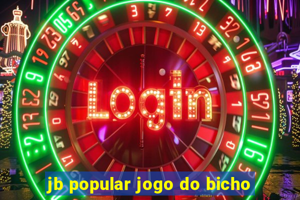 jb popular jogo do bicho